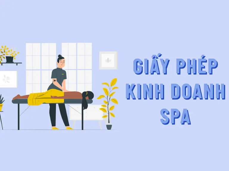 Đăng ký giấy phép kinh doanh spa như thế nào? Hướng dẫn thủ tục và điều kiện chi tiết