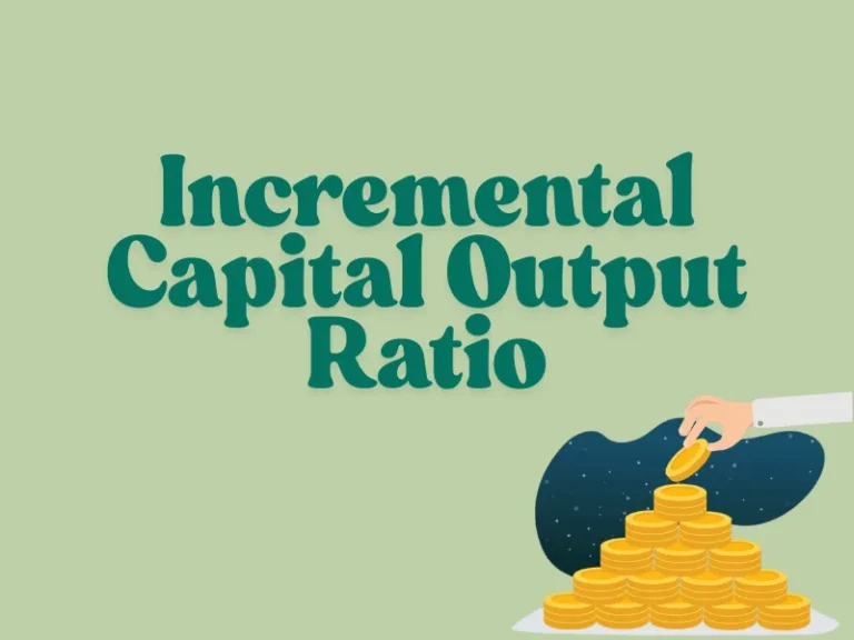 NEW Hệ số hiệu quả sử dụng vốn (Incremental Capital Output Ratio