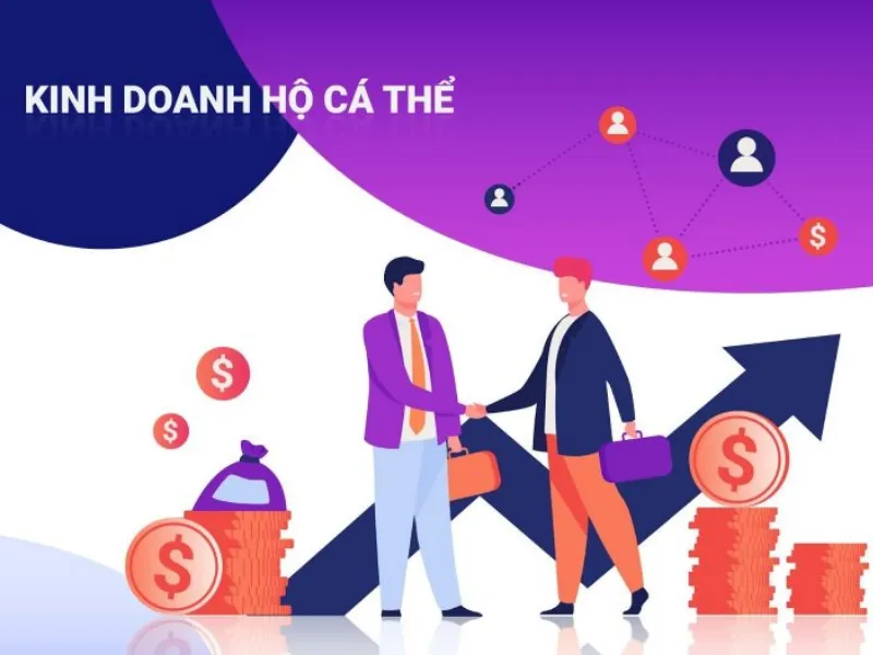 Thành lập hộ kinh doanh cá thể và những lợi ích đáng chú ý của việc kinh doanh cá thể