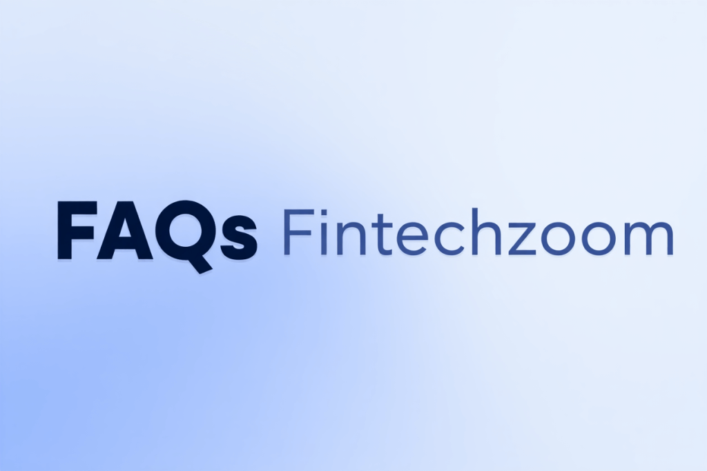 FAQs FintechZoom