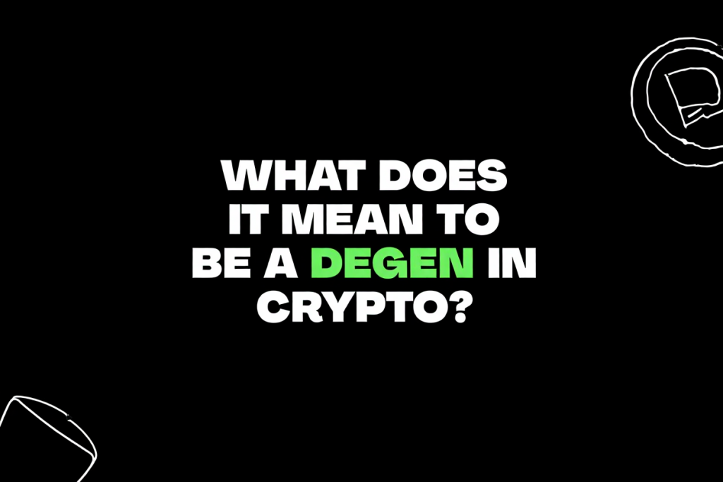 What Does Degen Mean in Crypto