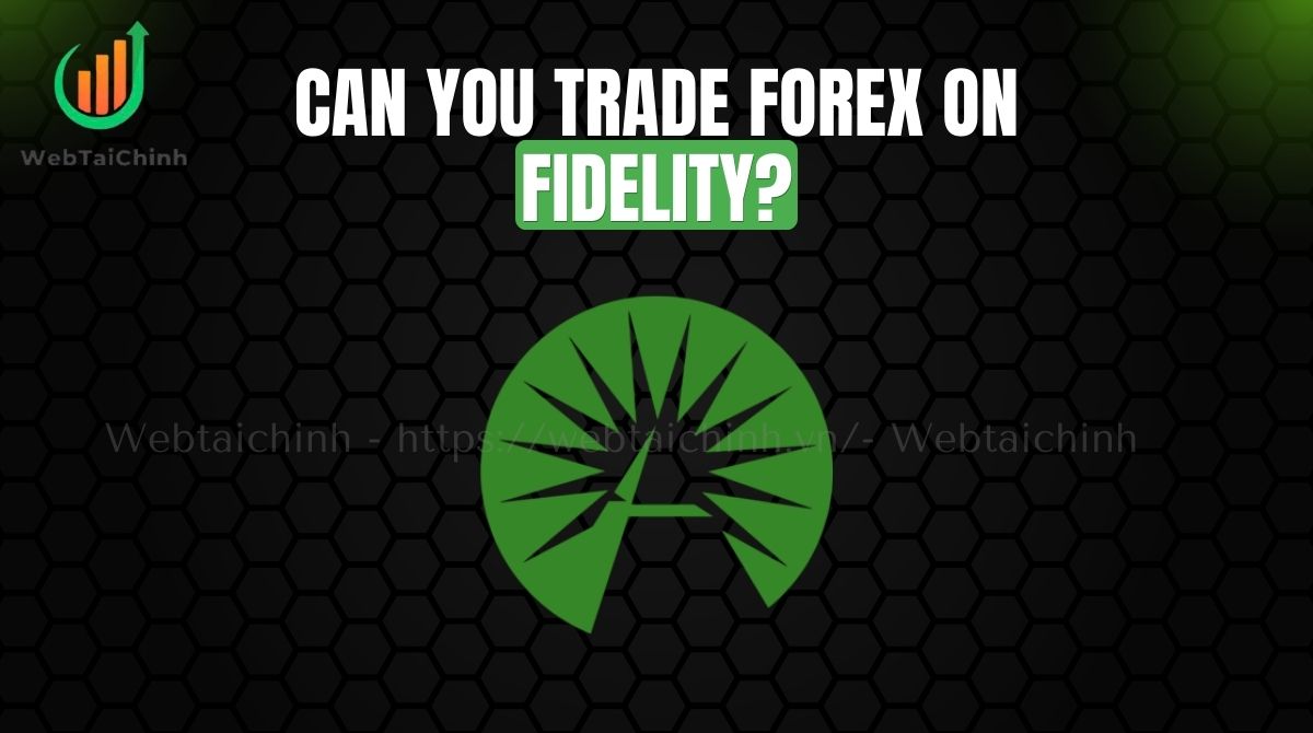 Can you trade forex on Fidelity
