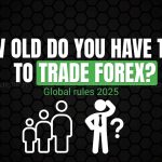 How old do you have to be to trade forex