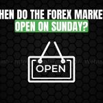 When do the forex markets open on Sunday