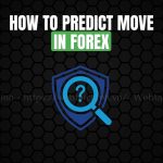 how to predict move in forex