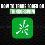 how to trade forex on thinkorswim